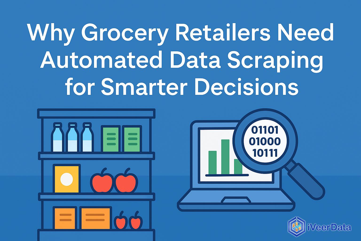 Why Grocery Retailers Need Automated Data Scraping for Smarter Decisions